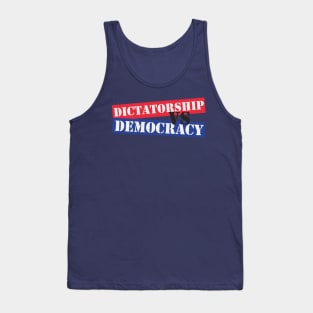 Dictatorship VS Democracy Tank Top